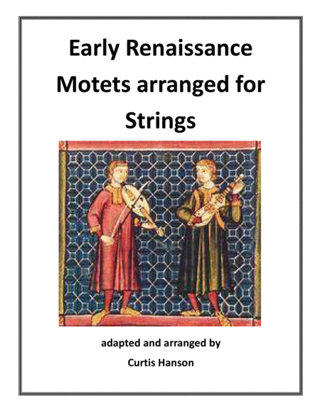 Free Sheet Music Early Renaissance Motets Arranged For Strings