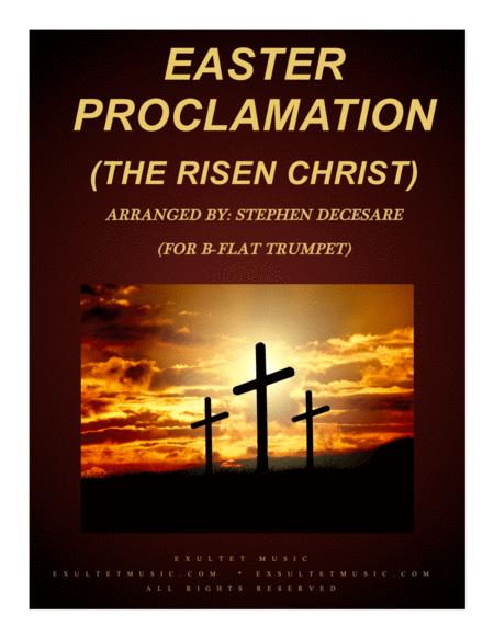 Easter Proclamation The Risen Christ For Bb Trumpet And Piano Sheet Music