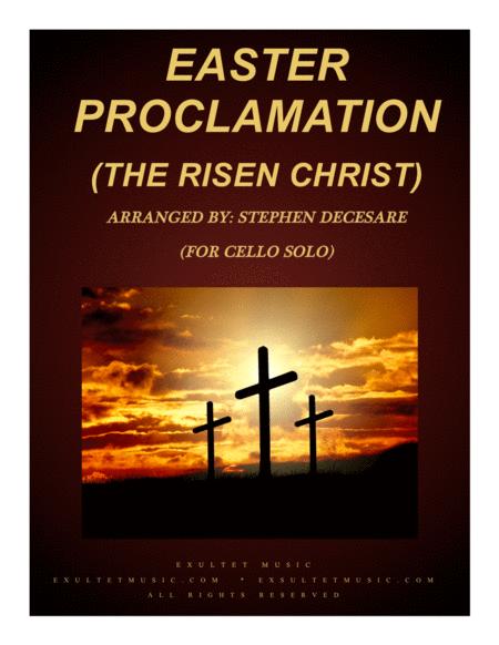 Free Sheet Music Easter Proclamation The Risen Christ For Cello Solo And Piano