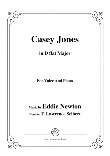 Free Sheet Music Eddie Newton Casey Jones In D Flat Major For Voice And Piano