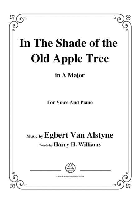 Egbert Van Alstyne In The Shade Of The Old Apple Tree In A Major For Voice Piano Sheet Music