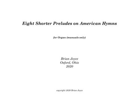 Free Sheet Music Eight Shorter Preludes On American Hymns For Manuals Only