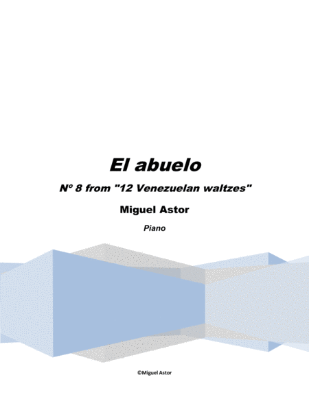 El Abuelo The Grandfather Venezuelan Waltz N 8 Sheet Music