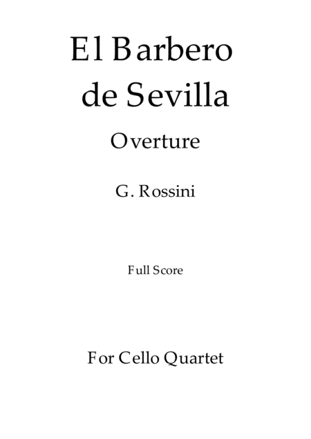 El Barbero De Sevilla G Rossini For Cello Quartet Full Score And Parts Sheet Music