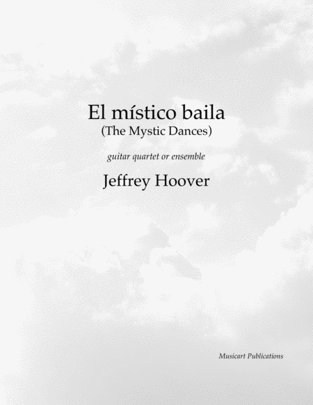 Free Sheet Music El Mistico Baila The Mystic Dances Guitar Quartet Or Ensemble Score And Parts