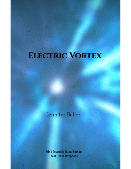 Electric Vortex 2013 Wind Ensemble Feat Jazz Combo Tenor Sax Electric Guitar Electric Bass Drums Sheet Music