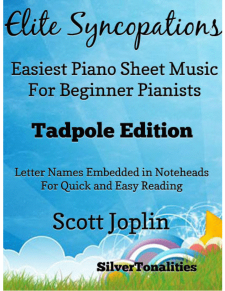 Elite Syncopations Easiest Piano Sheet Music For Beginner Pianists Tadpole Edition Sheet Music