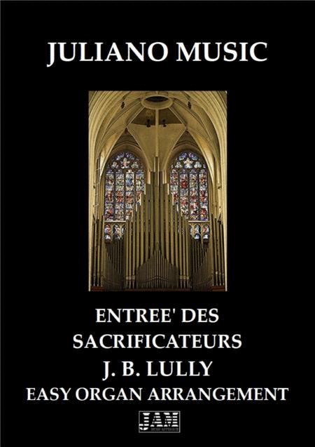 Entree Des Sacrificateurs Et Des Combattants Easy Organ J B Lully Sheet Music