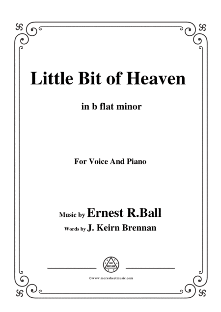 Ernest R Ball Little Bit Of Heaven In B Flat Minor For Voice And Piano Sheet Music