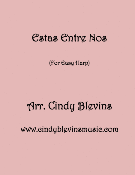 Estas Entre Nos Arranged For Easy Harp Lap Harp Friendly From My Book Easy Favorites Vol 1 Hymns Sheet Music