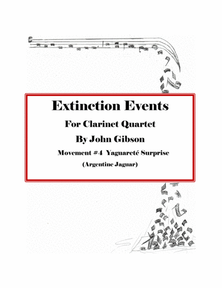 Extinction Events Clarinet Quartet Mvt 4 Yaguarete Surprise Sheet Music