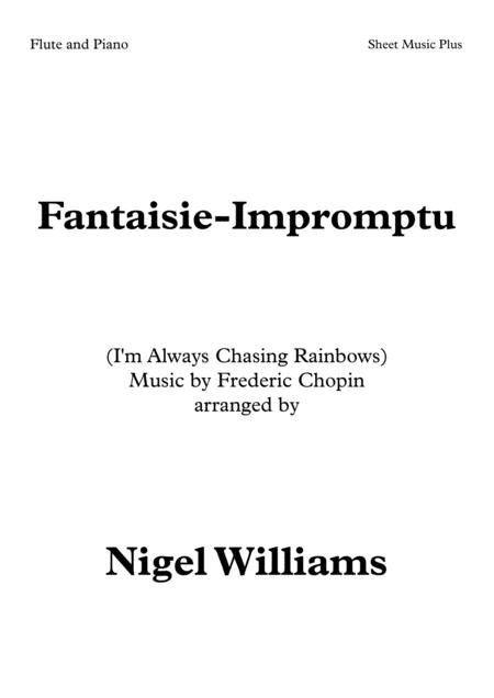 Fantaisie Impromptu I M Always Chasing Rainbows For Flute And Piano Sheet Music