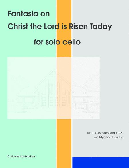 Free Sheet Music Fantasia On Christ The Lord Is Risen Today For Solo Cello An Easter Hymn