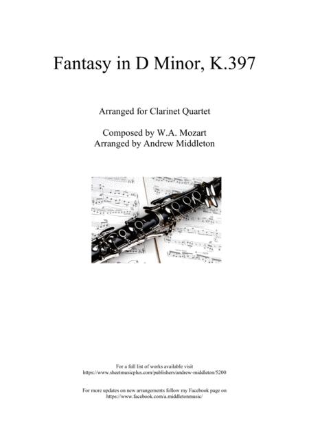 Free Sheet Music Fantasy In D Minor K 397 Arranged For Clarinet Quartet