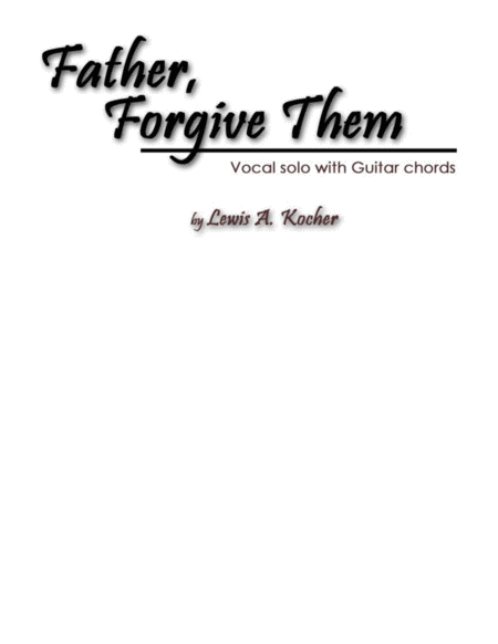 Father Forgive Them Sheet Music