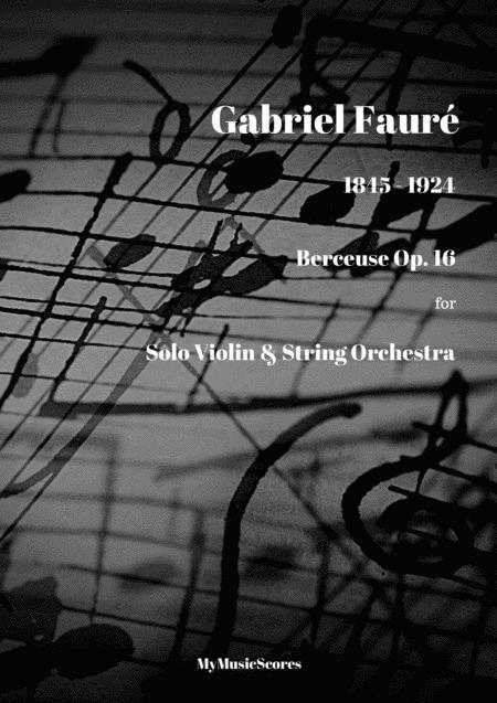 Faure Berceuse Op 16 For Violin And String Orchestra Sheet Music