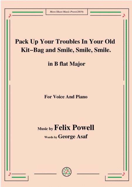 Felix Powell Pack Up Your Troubles In Your Old Kit Bag And Smile Smile Smile In B Flat Major Sheet Music