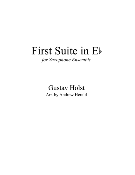 First Suite In E Flat For Saxophone Ensemble Sheet Music