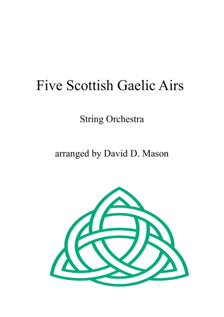 Five Scottish Gaelic Airs For String Orchestra Sheet Music