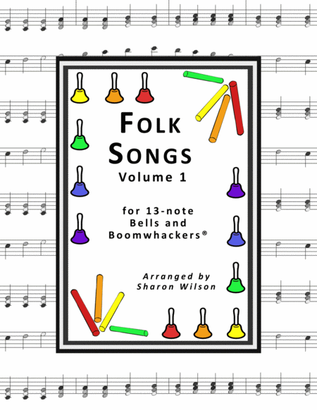 Folk Songs For 13 Note Bells And Boomwhackers With Black And White Notes Vol 1 Sheet Music