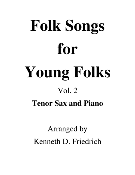 Free Sheet Music Folk Songs For Young Folks Vol 2 Tenor Sax And Piano