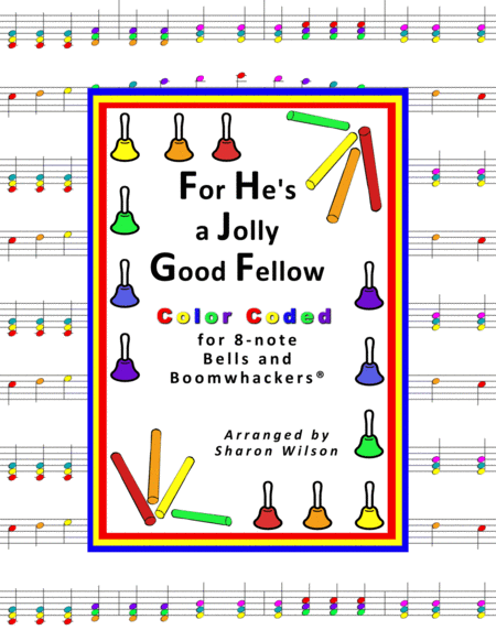 For Hes A Jolly Good Fellow For 8 Note Bells And Boomwhackers With Color Coded Notes Sheet Music