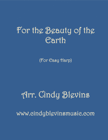 For The Beauty Of The Earth Arranged For Easy Harp Lap Harp Friendly From My Book Easy Favorites Vol 1 Hymns Sheet Music