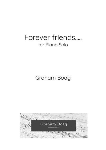 Forever Friends For Solo Piano Sheet Music