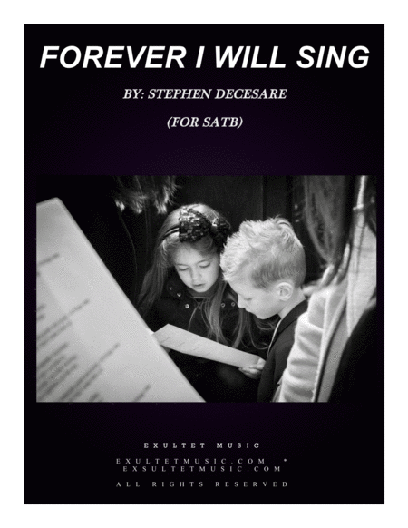 Forever I Will Sing For Satb Sheet Music