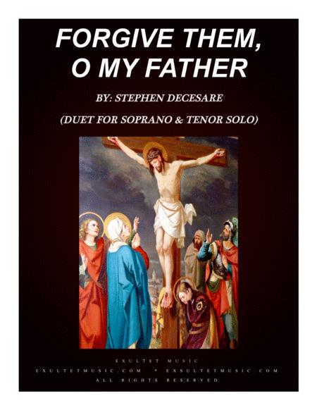 Forgive Them O My Father Duet For Soprano And Tenor Solo Sheet Music