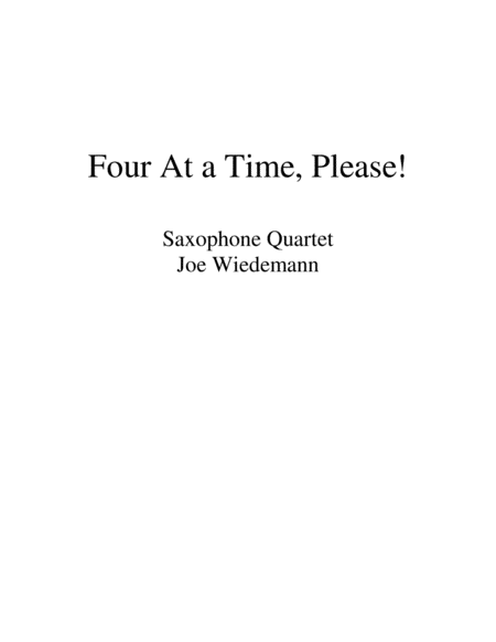 Free Sheet Music Four At A Time Please Sax Quartet