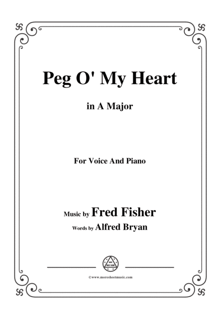 Fred Fisher Peg O My Heart In A Major For Voice And Piano Sheet Music