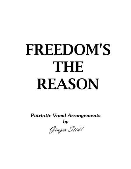 Free Sheet Music Freedoms The Reason Patriotic Vocal Arrangements