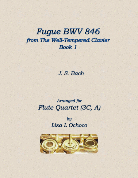 Free Sheet Music Fugue Bwv 846 From The Well Tempered Clavier Book 1 For Flute Quartet 3c A