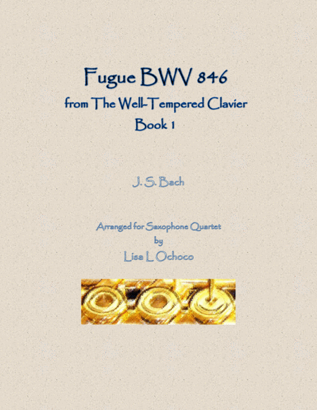 Free Sheet Music Fugue Bwv 846 From The Well Tempered Clavier Book 1 For Saxophone Quartet