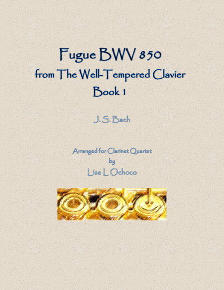 Free Sheet Music Fugue Bwv 850 From The Well Tempered Clavier Book 1 For Clarinet Quartet 3 Bb Bb Bass