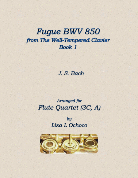 Fugue Bwv 850 From The Well Tempered Clavier Book 1 For Flute Quartet 3c A Sheet Music