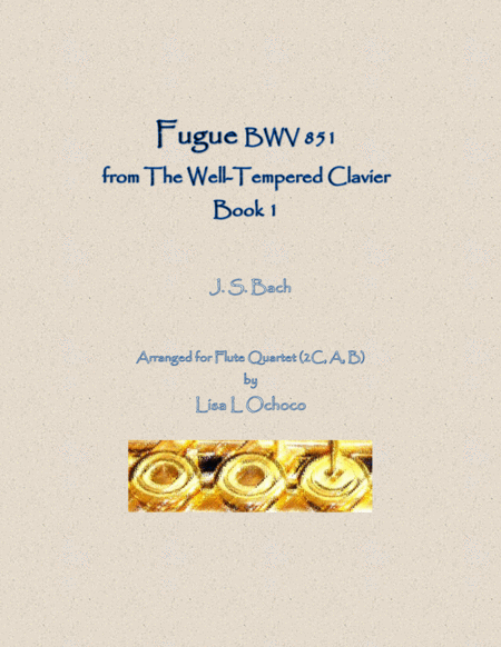 Fugue Bwv 851 From The Well Tempered Clavier Book 1 For Flute Quartet 2c A B Sheet Music