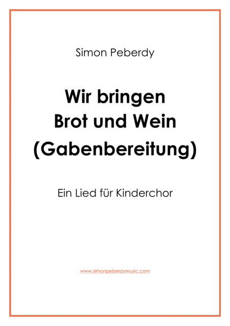 Gabenbereitung Offertory Wir Bringen Brot Und Wein Fr Kinderchor For Childrens Choir Sheet Music