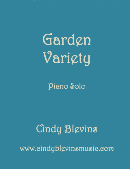 Garden Variety An Original Piano Solo From My Piano Book Serendipity Sheet Music