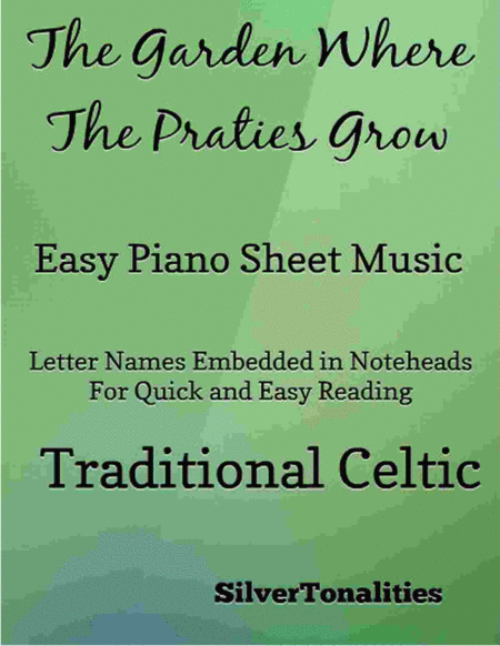 Free Sheet Music Garden Where The Praties Grow Easy Piano Sheet Music