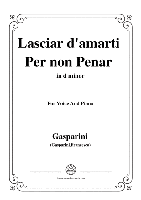 Gasparini Lasciar D Amarti Per Non Penar In D Minor For Vioce And Piano Sheet Music