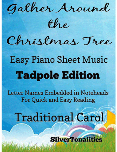 Gather Around The Christmas Tree Easy Piano Sheet Music Tadpole Edition Sheet Music