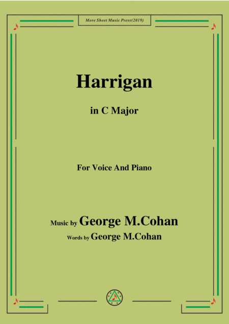 Free Sheet Music George M Cohan Harrigan In C Major For Voice Piano