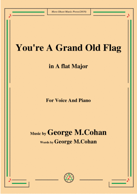 Free Sheet Music George M Cohan You Re A Grand Old Flag In A Flat Major For Voice Piano