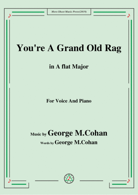 George M Cohan You Re A Grand Old Rag In A Flat Major For Voice Piano Sheet Music