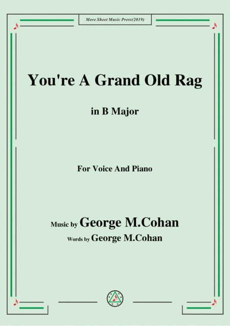 George M Cohan You Re A Grand Old Rag In B Major For Voice Piano Sheet Music