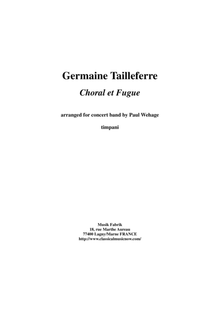 Germaine Tailleferre Choral Et Fugue Arranged For Concert Band By Paul Wehage Timpani Part Sheet Music