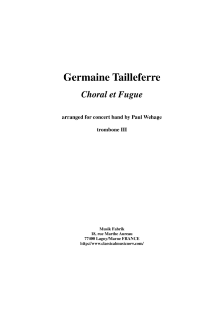 Germaine Tailleferre Choral Et Fugue Arranged For Concert Band By Paul Wehage Trombone 3 Part Sheet Music