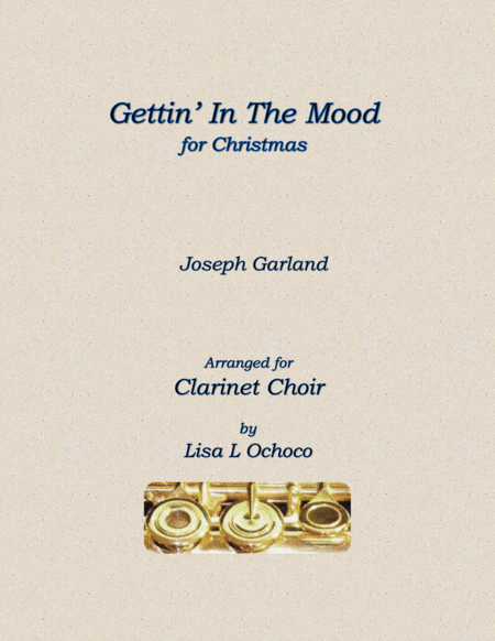 Free Sheet Music Gettin In The Mood For Christmas For Clarinet Choir